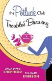 Potluck Club--Trouble's Brewing (The Potluck Club Book #2) (eBook, ePUB) Potluck Club--Trouble's Brewing (The Potluck Club Book #2) (eBook, ePUB)