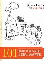 101 Funny Things About Global Warming (eBook, ePUB) - Harris, Sidney