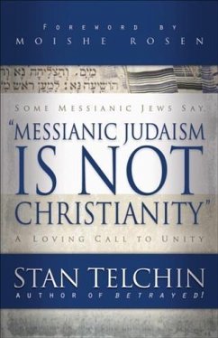 Messianic Judaism is Not Christianity (eBook, ePUB) - Telchin, Stan
