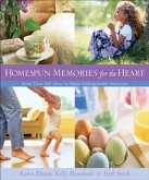 Homespun Memories for the Heart (eBook, ePUB) Homespun Memories for the Heart (eBook, ePUB)