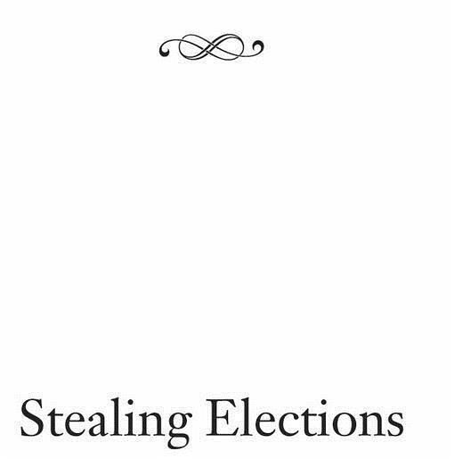 Stealing Elections (eBook, ePUB) Stealing Elections (eBook, ePUB)