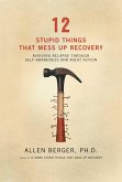 12 Stupid Things That Mess Up Recovery (eBook, ePUB)