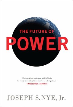 The Future of Power (eBook, ePUB) - Nye Jr, Joseph S