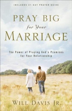 Pray Big for Your Marriage (eBook, ePUB) - Jr., Will Davis