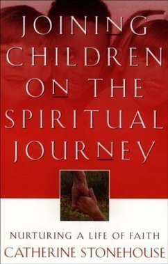 Joining Children on the Spiritual Journey (eBook, ePUB) - Stonehouse, Catherine