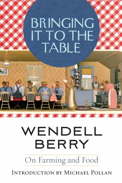 Bringing It to the Table (eBook, ePUB) - Berry, Wendell