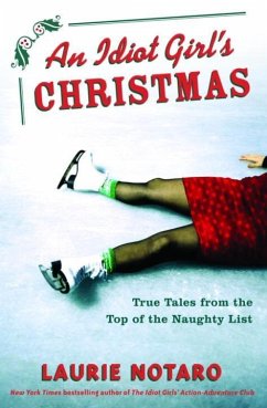 An Idiot Girl's Christmas (eBook, ePUB) - Notaro, Laurie