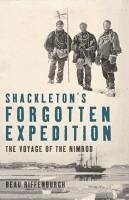 Shackleton's Forgotten Expedition (eBook, ePUB) - Riffenburgh, Beau