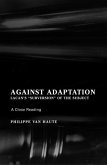 Against Adaptation (eBook, ePUB) Against Adaptation (eBook, ePUB)