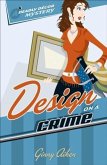 Design on a Crime (Deadly Decor Mysteries Book #1) (eBook, ePUB)