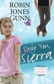 Only You, Sierra (eBook, ePUB) Only You, Sierra (eBook, ePUB)