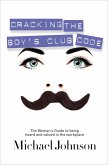 Cracking the Boy's Club Code (eBook, ePUB)