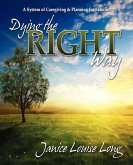 Dying The Right Way (eBook, ePUB) Dying The Right Way (eBook, ePUB)