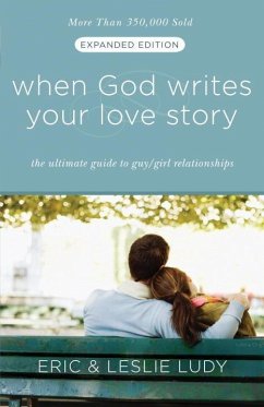 When God Writes Your Love Story (Expanded Edition) (eBook, ePUB) - Ludy, Eric; Ludy, Leslie