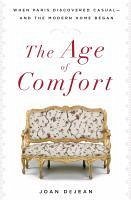 The Age of Comfort (eBook, ePUB) - Dejean, Joan