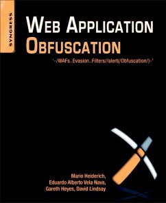 Web Application Obfuscation (eBook, ePUB) - Heiderich, Mario; Vela Nava, Eduardo Alberto; Heyes, Gareth; Lindsay, David