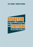 Disaster Recovery Planning for Communications and Critical Infrastructure (eBook, PDF) Disaster Recovery Planning for Communications and Critical Infrastructure (eBook, PDF)