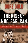 The Rise of Nuclear Iran (eBook, ePUB)