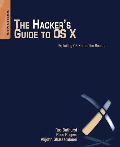 The Hacker's Guide to OS X (eBook, ePUB) - Bathurst, Robert; Rogers, Russ; Ghassemlouei, Alijohn