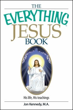 The Everything Jesus Book (eBook, ePUB) - Kennedy, Jon