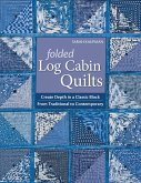Folded Log Cabin Quilts (eBook, ePUB)