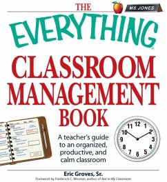 The Everything Classroom Management Book (eBook, ePUB) - Groves, Eric
