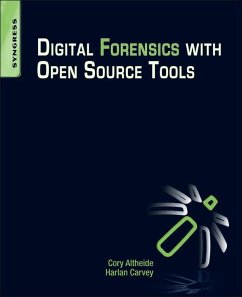 Digital Forensics with Open Source Tools (eBook, ePUB) - Altheide, Cory; Carvey, Harlan