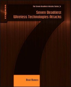 Seven Deadliest Wireless Technologies Attacks (eBook, ePUB) - Haines, Brad