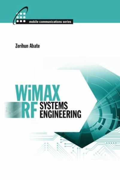 WiMAX RF Systems Engineering (eBook, PDF) WiMAX RF Systems Engineering (eBook, PDF)