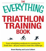 The Everything Triathlon Training Book (eBook, ePUB)