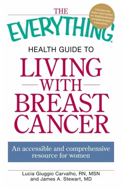 The Everything Health Guide to Living with Breast Cancer (eBook, ePUB) - Giuggio Carvalho, Lucia