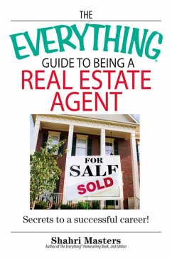 The Everything Guide To Being A Real Estate Agent (eBook, ePUB) - Masters, Shahri