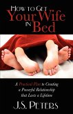How to Get Your Wife in Bed (eBook, ePUB)