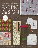 A Field Guide to Fabric Design (eBook, ePUB)