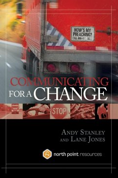 Communicating for a Change (eBook, ePUB) - Stanley, Andy; Jones, Lane