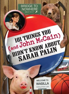 Cover 101 Things You - and John McCain - Didn't Know about Sarah Palin (eBook, ePUB)