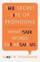 The Secret Life of Pronouns (eBook, ePUB) - Pennebaker, James W.