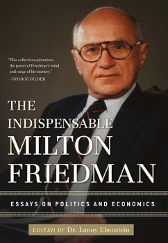The Indispensable Milton Friedman (eBook, ePUB)
