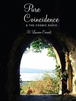 Pure Coincidence & the Cosmic Radio (eBook, ePUB) - Earnest, D Laureen