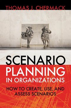 Scenario Planning in Organizations (eBook, ePUB) - Chermack, Thomas J.
