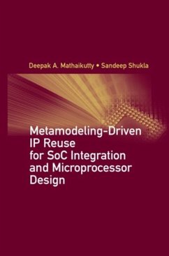 Cover Metamodeling-Driven IP Reuse for SoC Integration and Microprocessor Design (eBook, PDF)