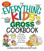 The Everything Kids' Gross Cookbook (eBook, ePUB)