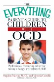 The Everything Parent's Guide to Children with OCD (eBook, ePUB)