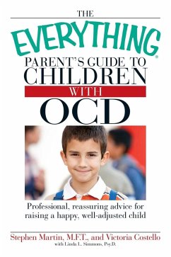 The Everything Parent's Guide to Children with OCD (eBook, ePUB) - Martin, Stephen