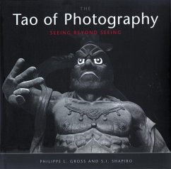 Tao of Photography (eBook, ePUB) - Gross, Philippe L.; Shapiro, S. I.