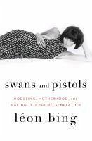Swans and Pistols (eBook, ePUB) - Bing, Leon