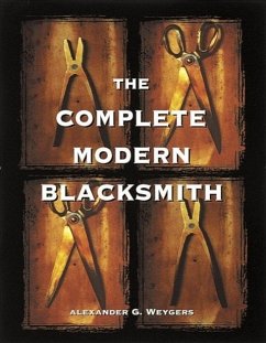 The Complete Modern Blacksmith (eBook, ePUB) - Weygers, Alexander