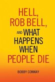 Hell, Rob Bell, and What Happens When People Die (eBook, ePUB)