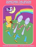 Sometimes the Spoon Runs Away with Another Spoon Coloring Book (eBook, ePUB)