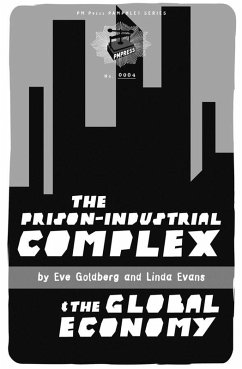 Prison-Industrial Complex and the Global Economy (eBook, ePUB) - Evans, Linda; Goldberg, Eve